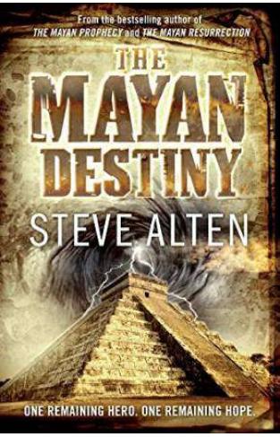The Mayan Destiny   Book Three of The Mayan Trilogy