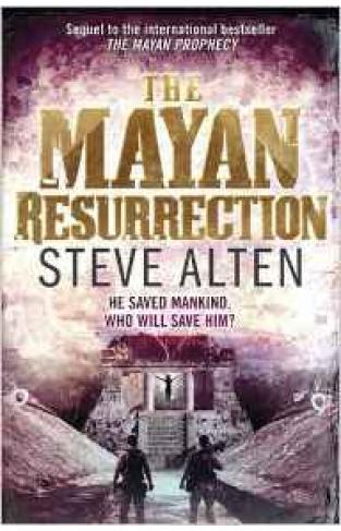 The Mayan Resurrection Book Two of The Mayan Trilogy