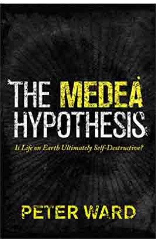 The Medea Hypothesis Is Life on Earth Ultimately Self Destructive