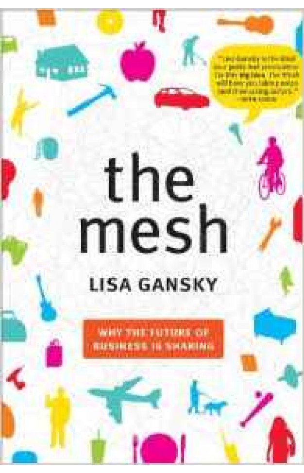 The Mesh Why The Future Of BusineIs Sharing