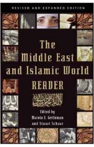 The Middle Ea And Islamic World Reader An Historical Reader For The 21Century