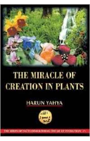 The Miracle of Creation In Plants Harun Yahya Religion & Spirituality Book NEW
