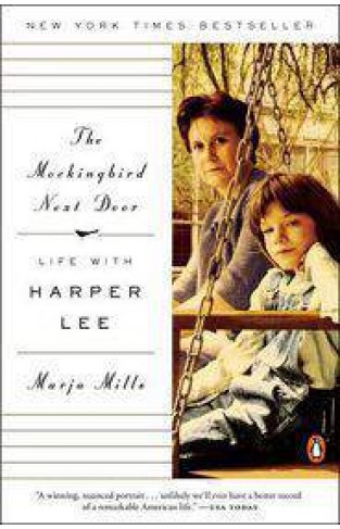 The Mockingbird Next Door Life with Harper Lee