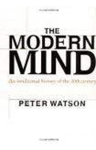 The Modern Mind An Intellectual History of the 20th Century