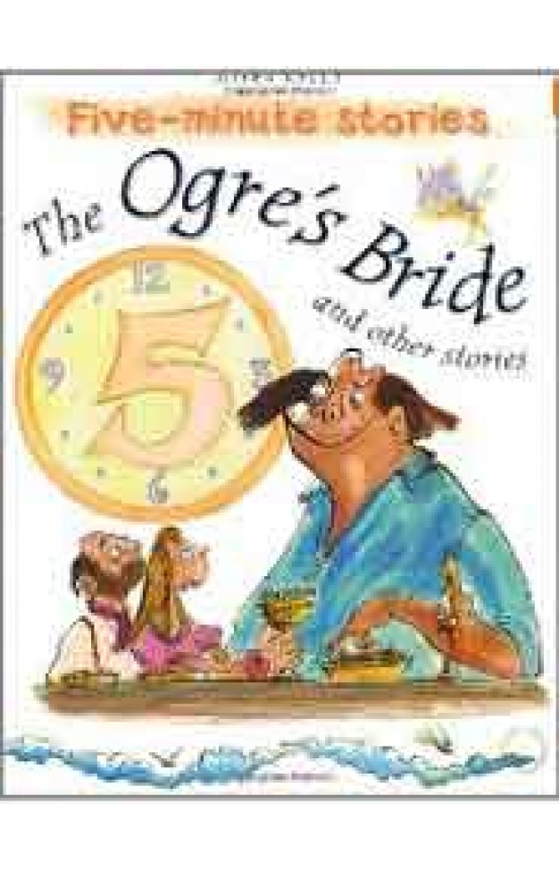 The Ogres Bride and Other Stories 5 Minute Children's Stories -