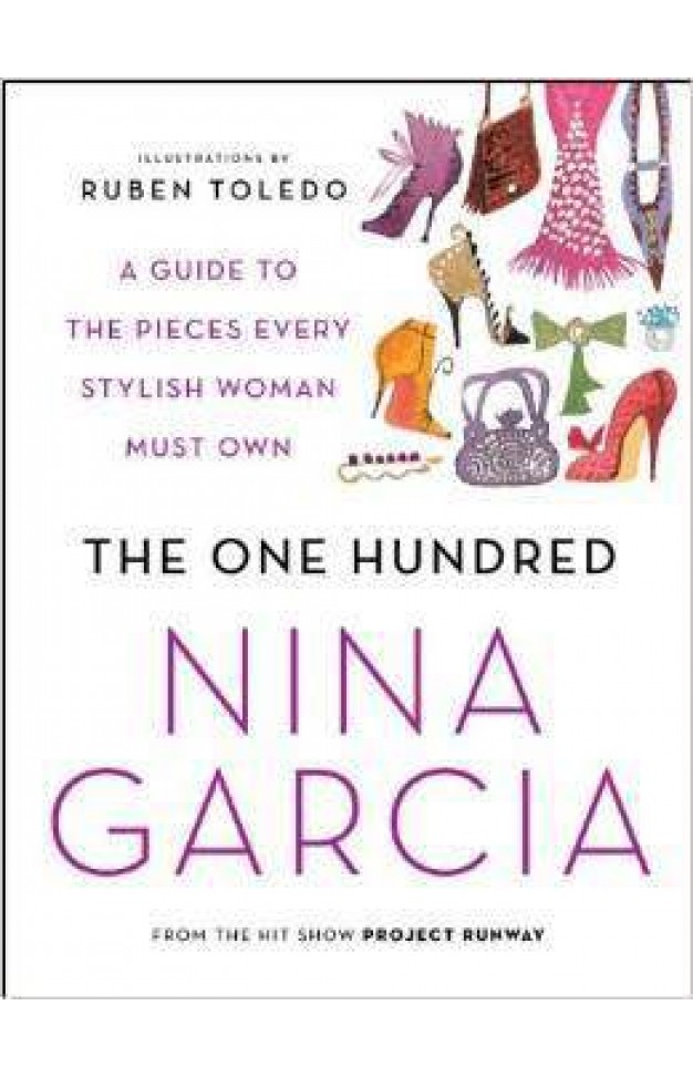 The One Hundred A Guide to the Pieces Every Stylish Woman Must Own