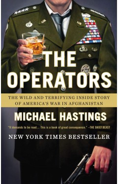 The Operators: The Wild and Terrifying Inside Story of Americas War in Afghanistan
