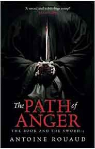 The Path of Anger :The Book and the Sword -