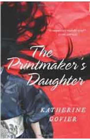 The Printmakers Daughter: A NovelThe Printmakers Daughter: A Novel