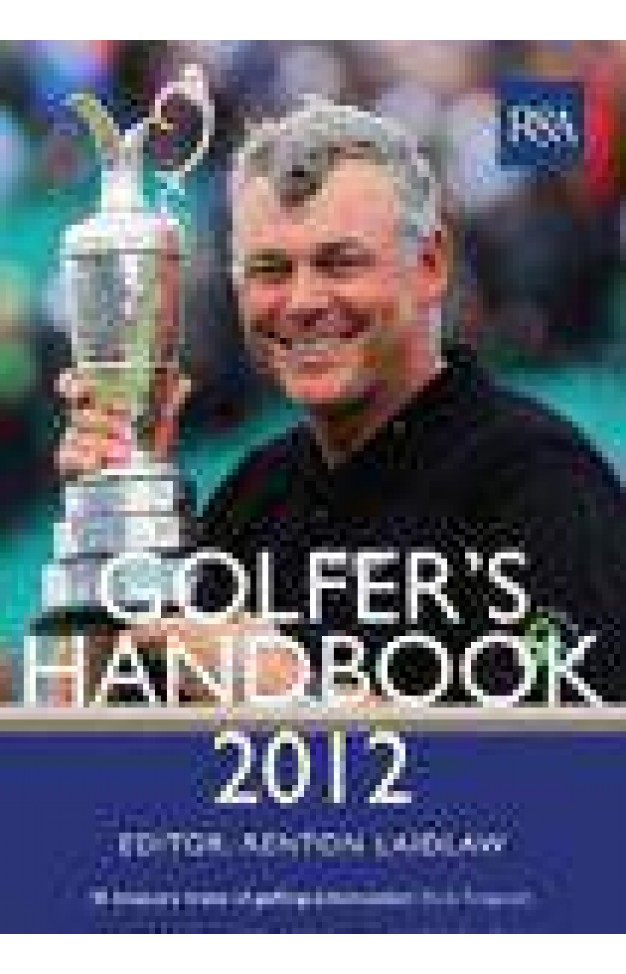 The R&A Golfers Handbook 2012 The R&A Golfers Handbook 2012