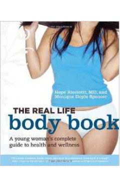 The Real Life Body Book A Young Womans Complete Guide To Health And Wellness