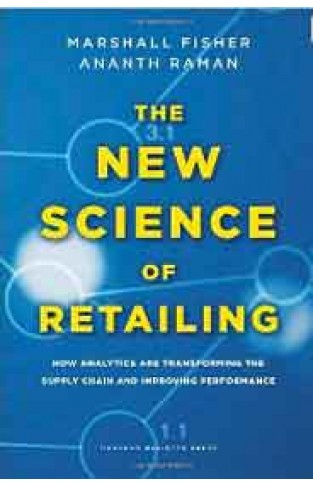 The  Science Of Retling How Analytics Are Transforming The Supply Chn And Improving Performance