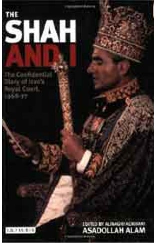 The Shah and I The Confidential Diary of Irans Royal Court