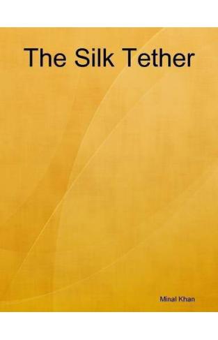 The Silk Tether 