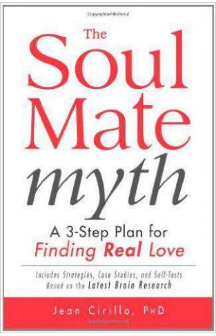 The Soul Mate Myth: A 3Step Program to Finding Authentic LoveWithout Settling