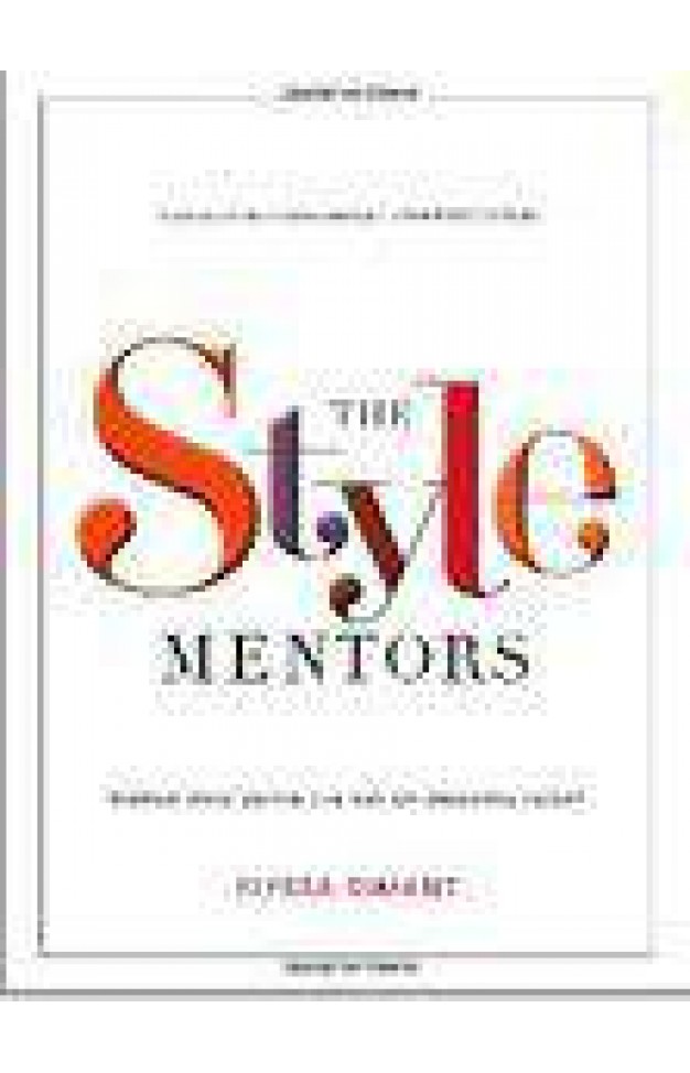 The Style Mentors: Women Who Define the Art of Dressing Today The Style Mentors: Women Who Define the Art of Dressing Today