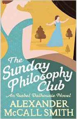 The Sunday Philosophy ClubIsabel Dalhousie Novels