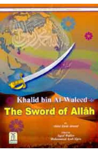 The Sword Of Allah Khalid Bin Walid