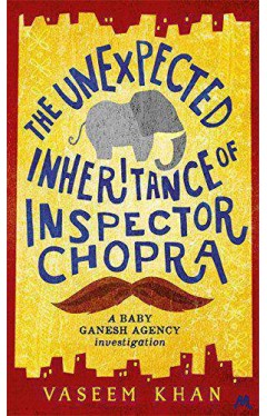 The Unexpected Inheritance of Inspector Chopra Baby Ganesh Agency