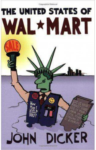 The United States of Wal-Mart Paperback – June 16, 2005