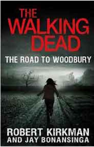 The Walking Dead The Road to Woodbury  