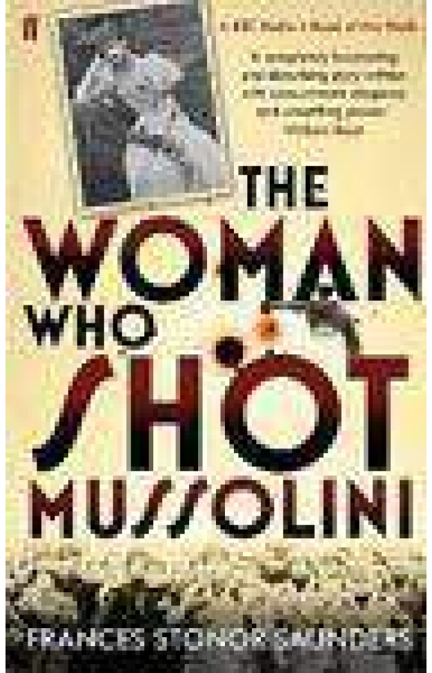 The Woman Who Shot Mussolini