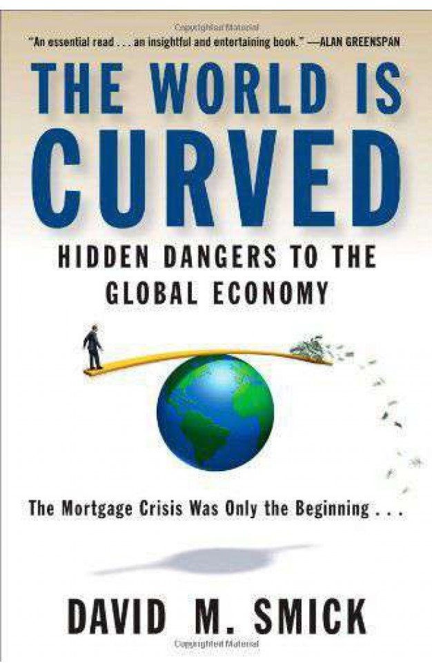 The World is Curved: Hidden Dangers to the Global Economy