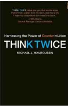 Think Twice Harnessing the Power of Counter intuition
