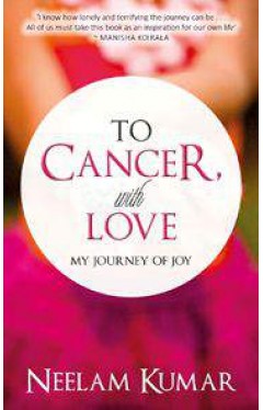 To Cancer with Love My Journey of Joy