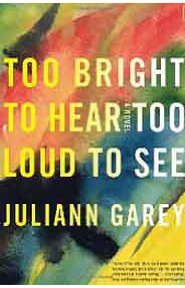 Too Bright to Hear Too Loud to See