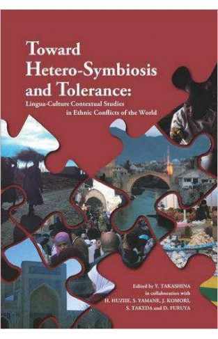 Toward HeteroSymbiosis and Tolerance: LinguaCulture Contextual Studies in Ethnic Conflicts of the World