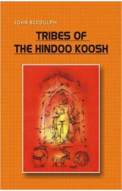 Tribes of the Hindoo Koosh