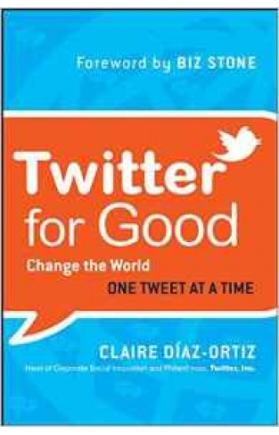 Twitter For Good Change The World One Tweet At A Time