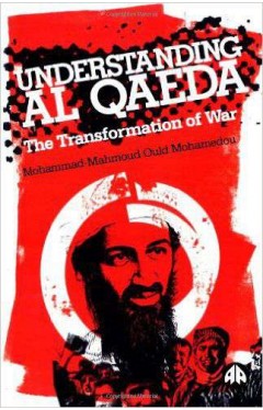 Understanding Al Qaeda: The Transformation of War