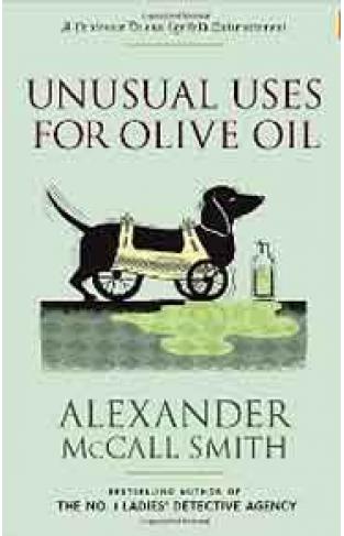 Unusual Uses for Olive Oil: A Professor Dr Von Igelfeld Entertainment Novel