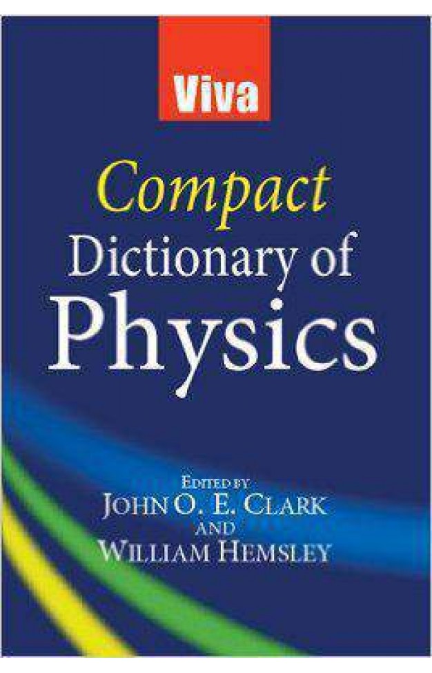 Viva Compact Dictionary Physics Viva Compact Dictionary Physics