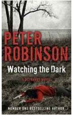 Watching the Dark: A DCI Banks Mystery