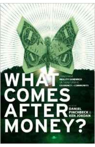 What Comes After Money