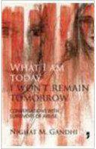 What I Am Today I Wont Remain Tomorrow 