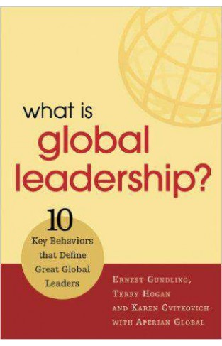 What Is Global Leadehip 10 Key Behavio That Define Great Global Leade    