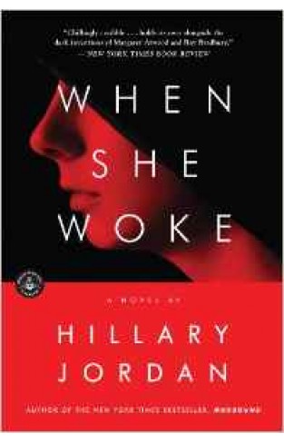When She Woke: A Novel 