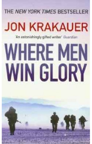 Where Men Win Glory: The Odyssey of Pat Tillman