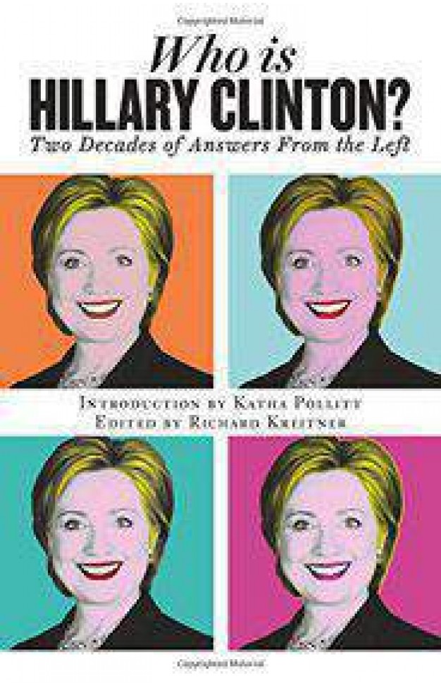 Who is Hillary Clinton Two Decades of Answers from the Left :