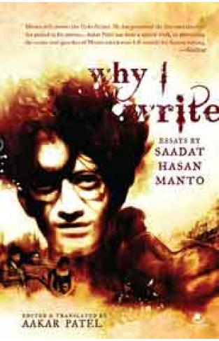 Why I Write  Essay By Saadat Hasan Manto  -