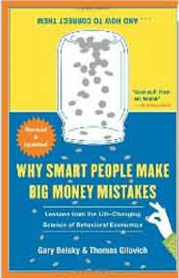 Why Smart People Make Big Money Mistakes and How to Correct Them