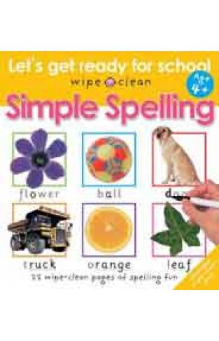 Wipe Clean Lets Get Ready for School: Simple Spelling          Spiral Bound