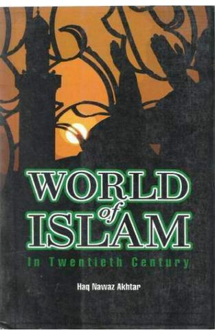 World of Islam in Twentieth Century