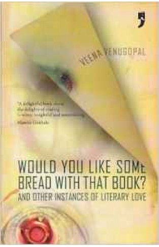 Would You Like Some Bread with that Book? And Other Instances of Literary Love