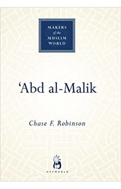 Makers Of The Muslim World: Abd Al Malik  - (PB)