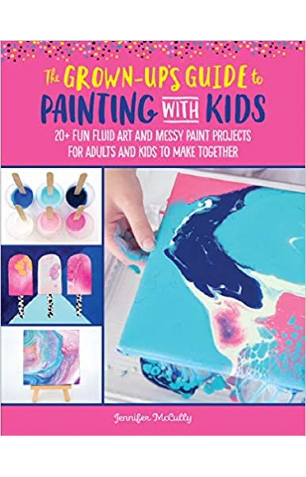 The Grown-Up's Guide to Paint Pouring with Kids